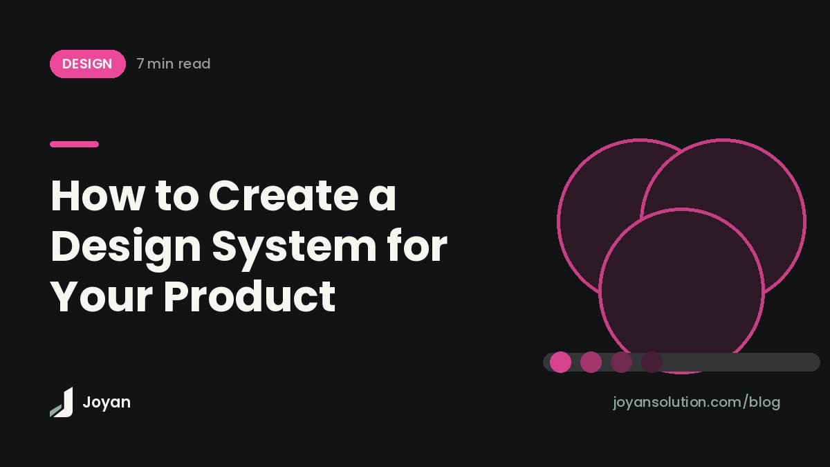 How to Create a Design System for Your Product