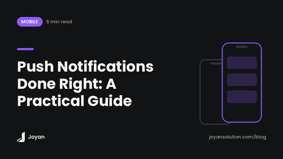 Push Notifications Done Right: A Practical Guide