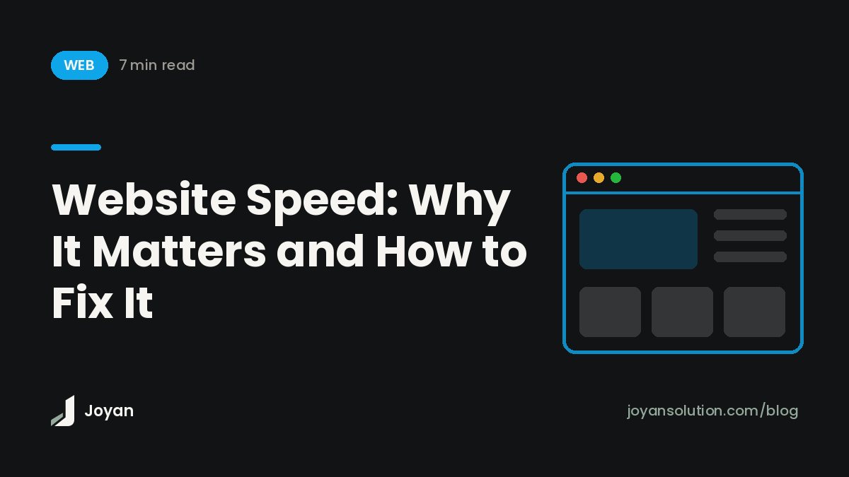 Website Speed: Why It Matters and How to Fix It